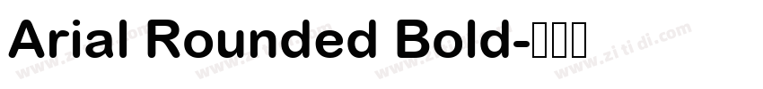 Arial Rounded Bold字体转换